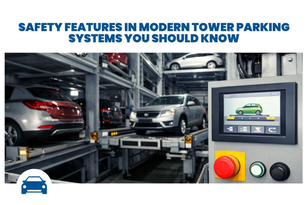 Automated tower parking system with safety locks and sensors.
